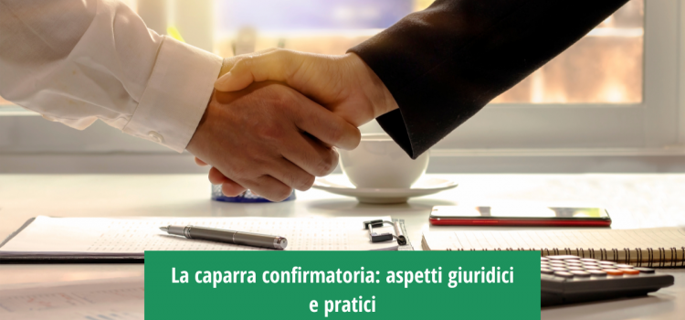 La caparra confirmatoria: aspetti giuridici e pratici